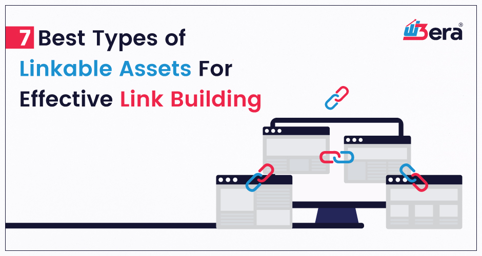 7 Best Types of Linkable Assets For Effective Link Building